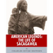 American Legends: The Life of Sacagawea