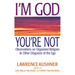 I'm God; You're Not: Observations on Organized Religion & Other Disguises of the Ego