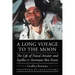 A Long Voyage to the Moon: The Life of Naval Aviator and Apollo 17 Astronaut Ron Evans