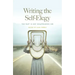 Writing the Self-Elegy: The Past Is Not Disappearing Ink
