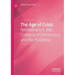 The Age of Crisis: Neoliberalism, the Collapse of Democracy, and the Pandemic