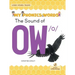 The Sound of Ow /O