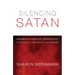 Silencing Satan: 13 Studies for Individuals and Groups: Handbook of Biblical Demonology