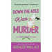 Down the Aisle with Murder: An Otter Lake Mystery