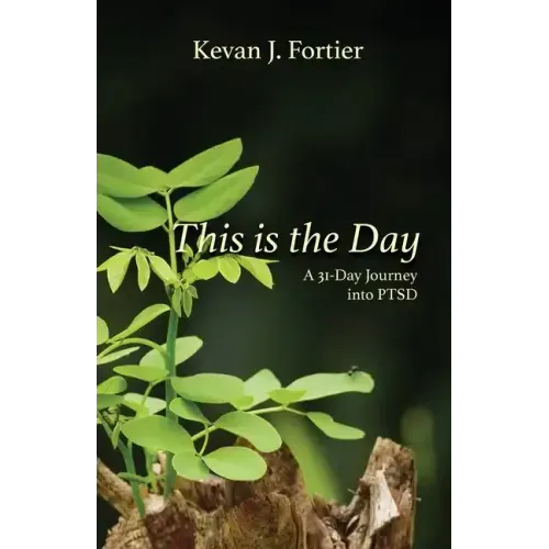 This is the Day: A 31-Day Journey to PTSD