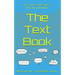 The Text Book: Tips, Quips, and Scripts to help you text better!