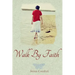 Walk By Faith