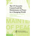 The Un Security Council and the Maintenance of Peace in a Changing World