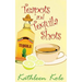 Teapots and Tequila Shots
