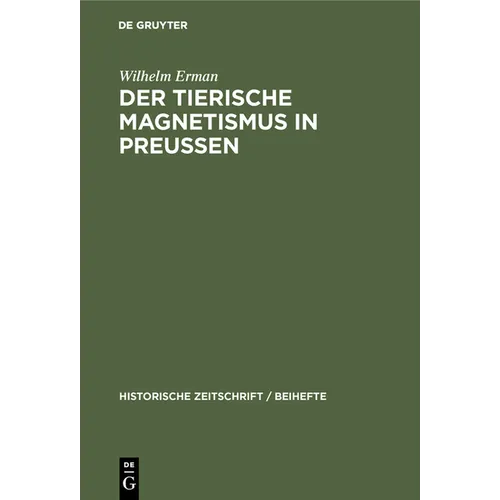 Der Tierische Magnetismus in Preussen: VOR Und Nach Den Freiheitskriegen