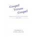 Gospel Versus Gospel: Mission and the Mennonite Church, 1863-1944
