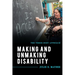 Making and Unmaking Disability: The Three-Body Approach