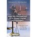 Legal Risk Management for In-House Counsel and Managers: A Manager's Guide to Legal and Corporate Risk Management