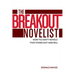 The Breakout Novelist: How to Craft Novels That Stand Out and Sell