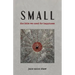 Small: The Little We Need for Happiness