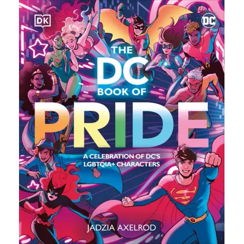 The DC Book of Pride: A Celebration of DC's Lgbtqia+ Characters