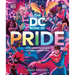 The DC Book of Pride: A Celebration of DC's Lgbtqia+ Characters