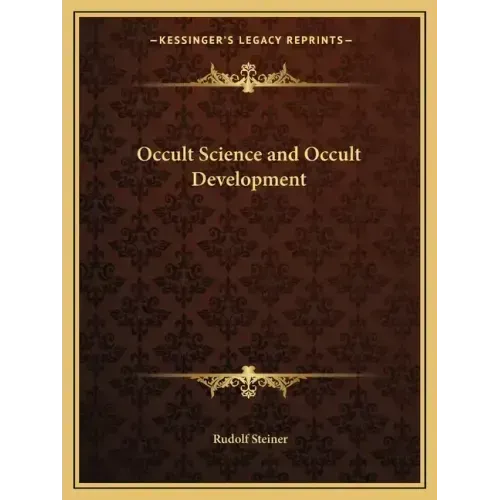 Occult Science and Occult Development