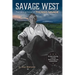 Savage West: The Life and Fiction of Thomas Savage