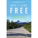 Downhills Don't Come Free: One Man's Bike Ride from Alaska to Mexico