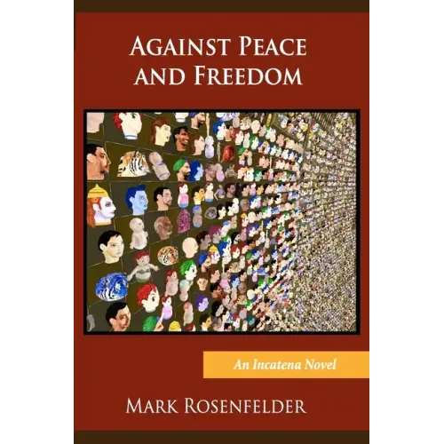 Against Peace and Freedom
