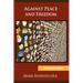 Against Peace and Freedom