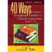 40 Ways to Support Struggling Readers in Content Classrooms, Grades 6-12