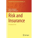 Risk and Insurance: A Graduate Text