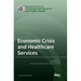 Economic Crisis and Healthcare Services