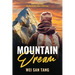 Mountain Dream: Feel Inspired. Embark on Your Journey