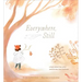 Everywhere, Still: A Book about Loss, Grief, and the Way Love Continues