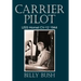 Carrier Pilot: USS Hornet CV-12 1944