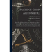 Machine-Shop Arithmetic: Shows How All Shop Problems Are Worked Out and "Why." Includes Change Gears for Cutting Any Threads; Drills, Taps, Shi