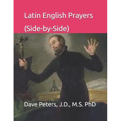 Latin English Prayers (Side-by-Side)