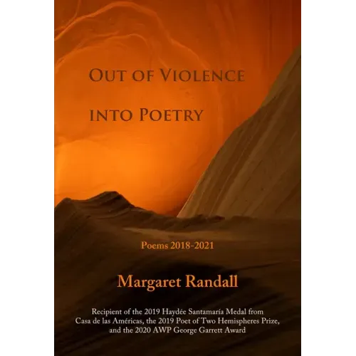 Out of Violence into Poetry: Poems 2018-2021
