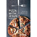 Pizza With Jesus (No Black Olives): Finding Hope and Grace Amid Hardship and Grief