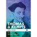 Thomas À Kempis: His Life and Spiritual Theology