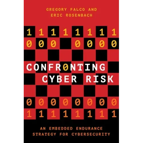 Confronting Cyber Risk: An Embedded Endurance Strategy for Cybersecurity