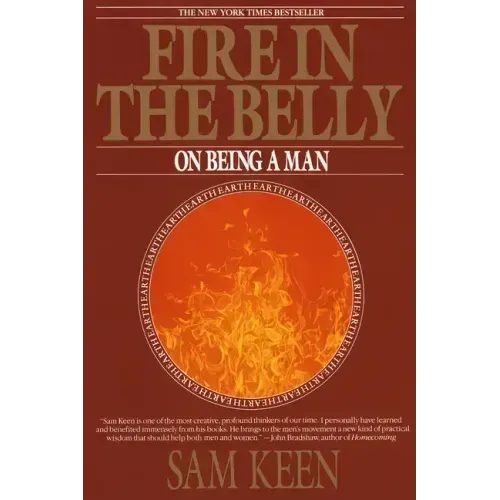 Fire in the Belly: On Being a Man
