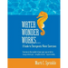 Water Wonder Works: A Guide to Therapeutic Water Exercises to Manage Arthritis Pain, Strengthen Muscles and Improve Mobility