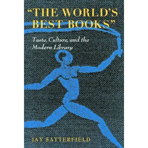"The World's Best Books": Taste, Culture, and the Modern Library
