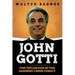 John Gotti: The Teflon Don of the Gambino Crime Family