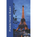 Paris Made Easy: Sights, Restaurants, Hotels, and More (Europe Made Easy Travel Guides) 2022