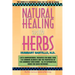 Natural Healing with Herbs: The Complete Reference Book for the Use of Herbs