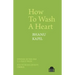 How to Wash a Heart