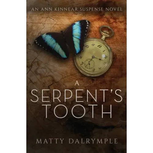 A Serpent's Tooth: An Ann Kinnear Suspense Novel