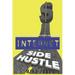 Internet Side Hustle: Your No B.S. Guide to Making Money Online Today