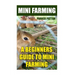 Mini Farming: A Beginners Guide To Mini Farming