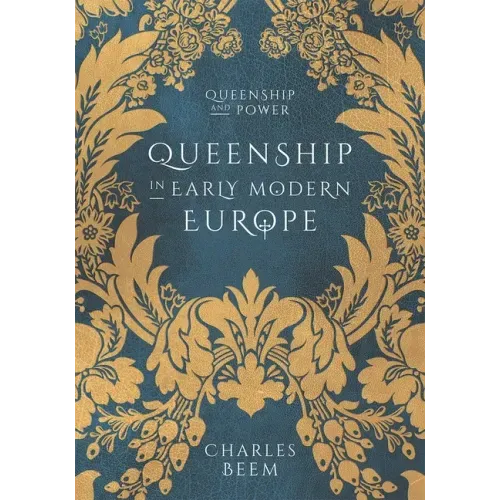 Queenship in Early Modern Europe