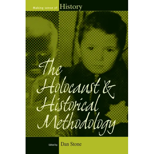 The Holocaust and Historical Methodology